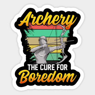 Archery: The Cure For Boredom Competitive Shooting Sticker